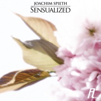 Sensualized (Remixes) - EP - Joachim Spieth