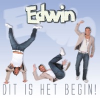 Dit Is Het Begin! - Edwin
