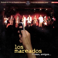 Y Bien, Amigos... - Los Mareados