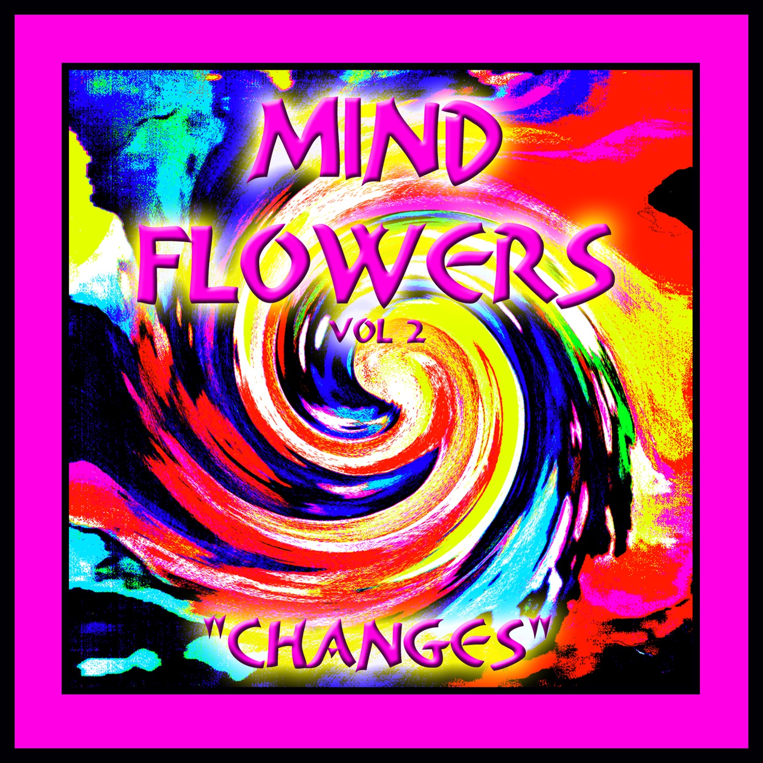 Mind Flowers Vol. 2- "Changes"