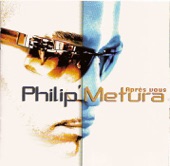 Philip'Metura - Vivre avec toi