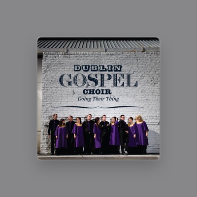 Listen to Dublin Gospel Choir, watch music videos, read bio, see tour dates & more!