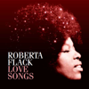 Love Songs - Roberta Flack