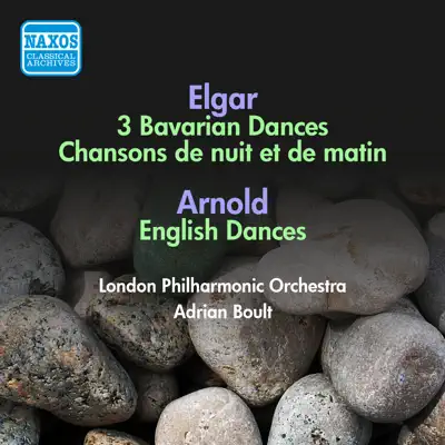 Elgar: 3 Bavarian Dances - Chanson De Nuit - Chanson De Matin - Arnold, M.: English Dances (Boult) (1954) - London Philharmonic Orchestra