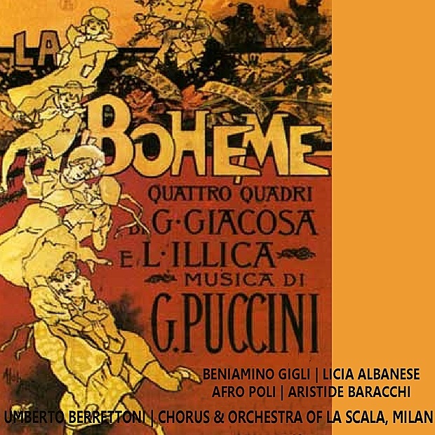 Обложка альбома «Puccini: La Bohème» — Beniamino Gigli, Licia Albanese, Afro Poli, Aristide Baracchi, Teatro Alla Scala Orchestra, Coro del Teatro alla Scala di Milano & Umberto Berrettoni