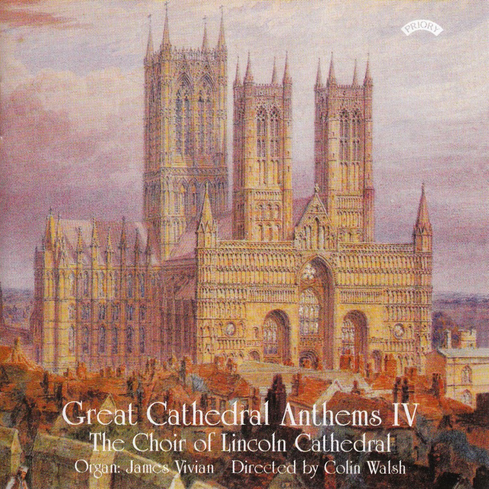 Обложка альбома «Great Cathedral Anthems Vol. 4» — The Choir of Lincoln Cathedral