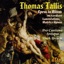 Tallis: Spem in Alium (40 Part Motet), Lamentations, Motets & Hymns