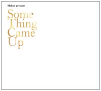 Something Came Up - Mekon