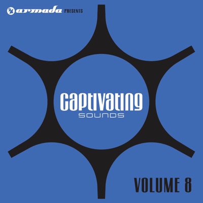 Armada Presents Captivating Sounds, Vol. 8