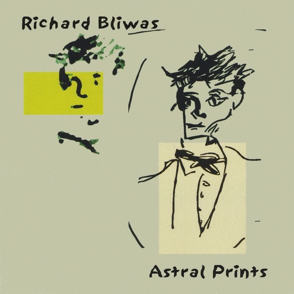 Обложка альбома «Astral Prints» — Richard Bliwas
