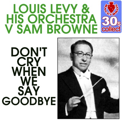 Don't Cry When We Say Goodbye (Remastered) - Single