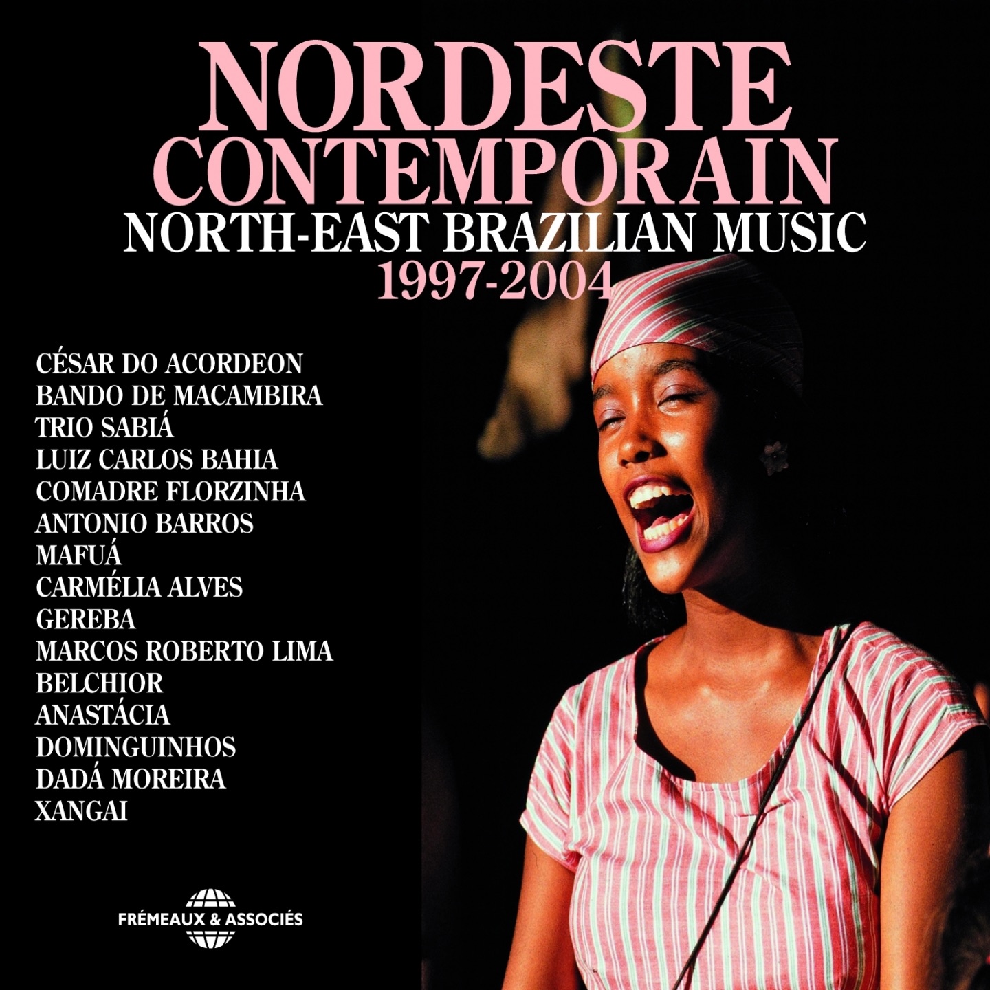 Nordeste Contemporain (North-East Brazilian Music) [1997-2004]
