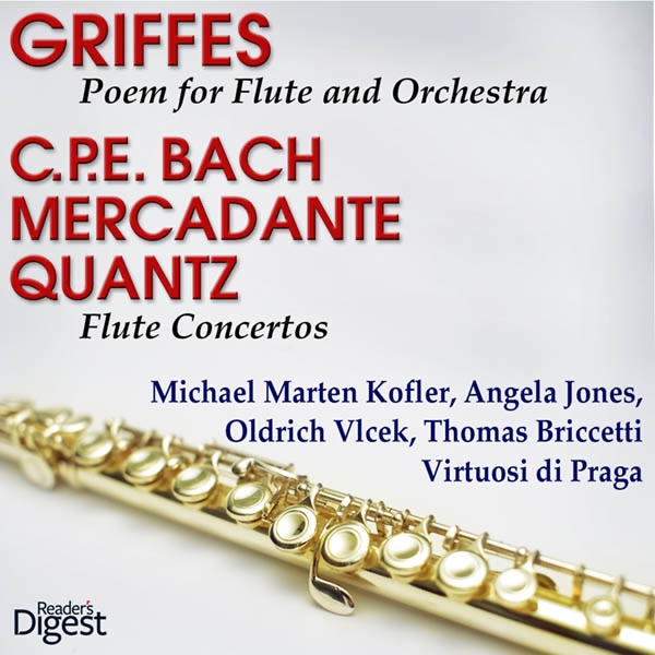 Griffes: Poem for Flute and Orchestra - C.P.E. Bach; Mercadante; Quantz: Flute Concertos