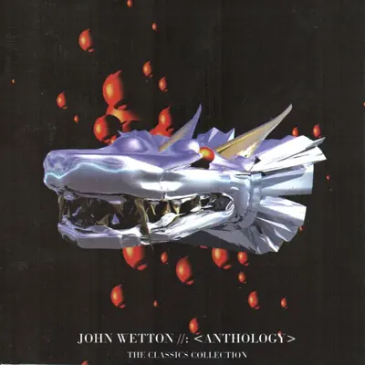 Anthology - John Wetton Anthology - John Wetton