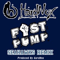 Fist Pump (Seahawks Remix) - Single - HardNox