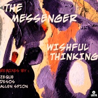 Wishful Thinking (Remixes) - EP - The Messenger