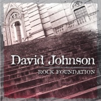 David Elliot Johnson - Rock Foundation