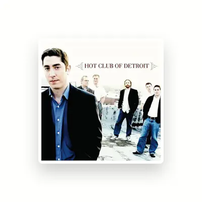 Listen to Hot Club of Detroit, watch music videos, read bio, see tour dates & more!