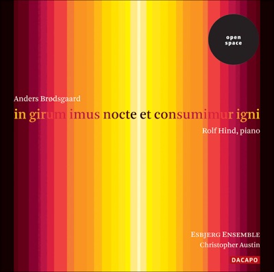 Brodsgaard: In Girum Imus Nocte Et Consumimur Igni (We Enter the Circle At Night and Are Consumed By Fire)