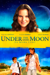Under the Same Moon (La Misma Luna) - Patricia Riggen Cover Art