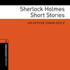 Sherlock Holmes Short Stories (Adaptations): Oxford Bookworms Library - Arthur Conan Doyle & Clare West (adaptations)