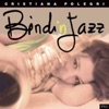 Bindi'n jazz