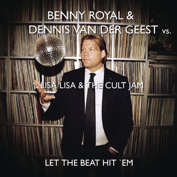 Обложка альбома «Let the Beat Hit 'Em (Benny Royal & Dennis van der Geest Remix) - Single» — Lisa Lisa & Cult Jam