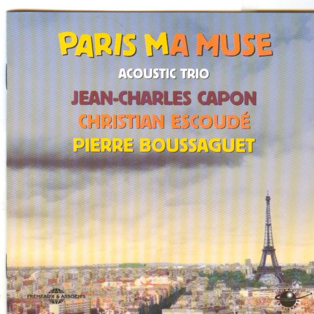 Обложка альбома «Paris ma muse» — Jean-Charles Capon, Christian Escoudé & Pierre Boussaguet