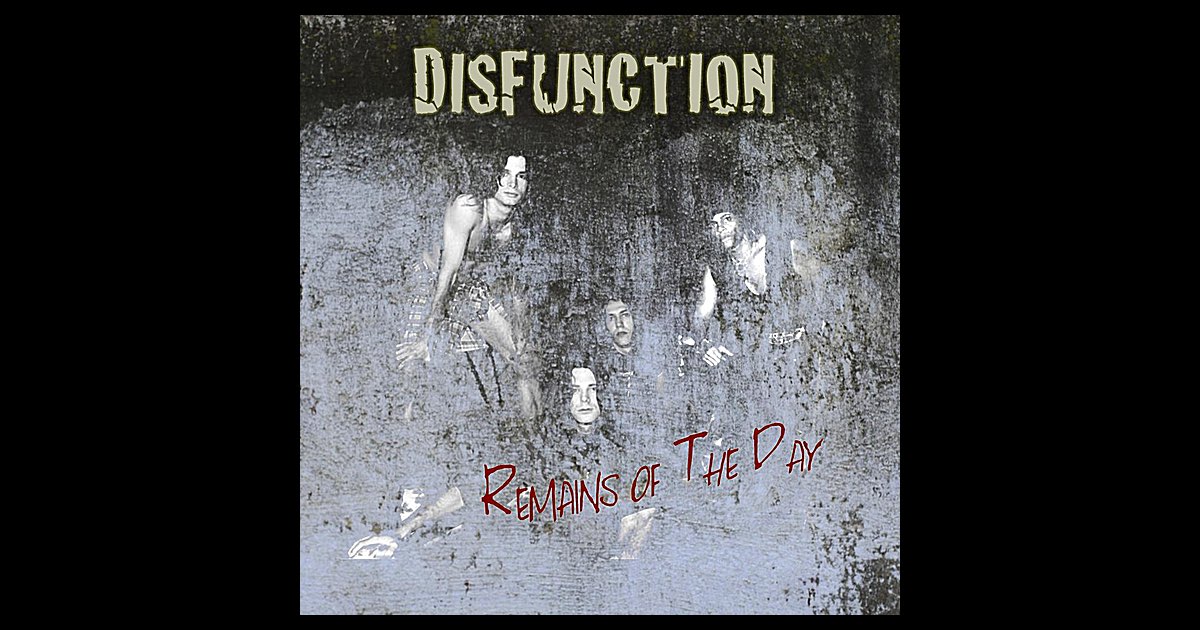 ‎Remains of the Day - Album by Disfunction - Apple Music