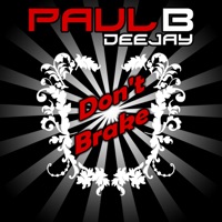 Dont Brake(Original Mix) - Single - Paul B.