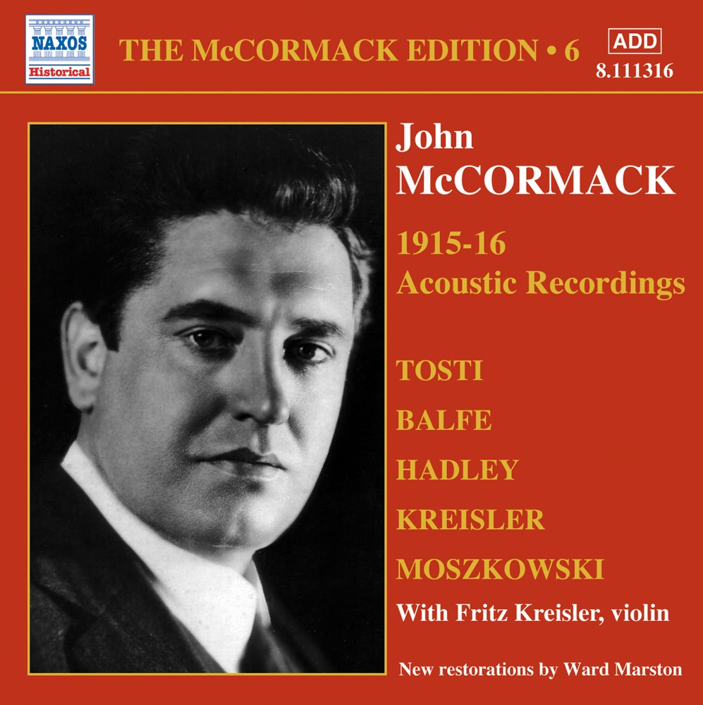 Обложка альбома «McCormack: McCormack Edition, Vol. 6: The Acoustic Recordings (1915-1916)» — John McCormack, Walter B. Rogers, Reinald Werrenrath & Fritz Kreisler