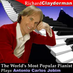 The World's Most Popular Pianist Plays Antonio Carlos Jobim - Richard Clayderman