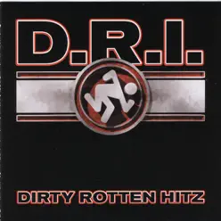 Dirty Rotten Hitz - D.r.i.