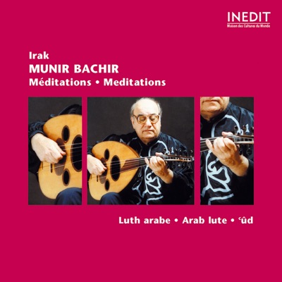 Munir Bachir: Méditations