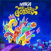 Mika - We Are Golden