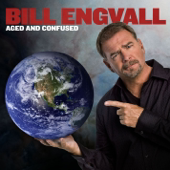 Aged and Confused - Bill Engvall