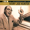 Ivory Joe Hunter - The Cold Gray Light of Dawn