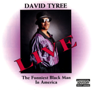 The Funniest Black Man In America Live (Explicit) - David Tyree