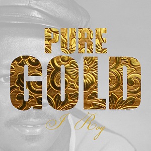 Pure Gold: I-Roy