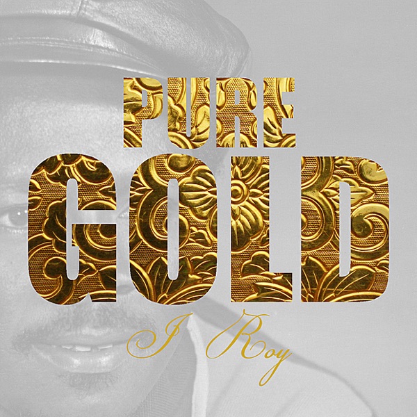 Pure Gold: I-Roy