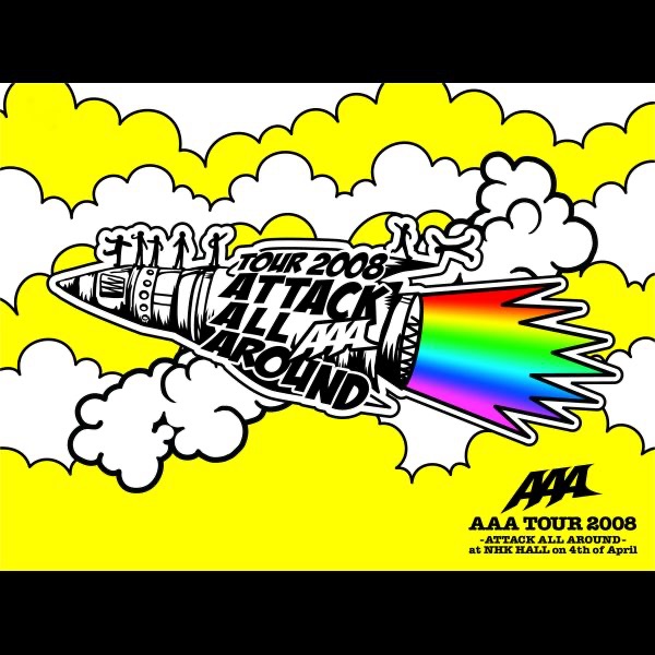 AAA TOUR 2008 -ATTACK ALL AROUND-at NHK HALL on 4th of April