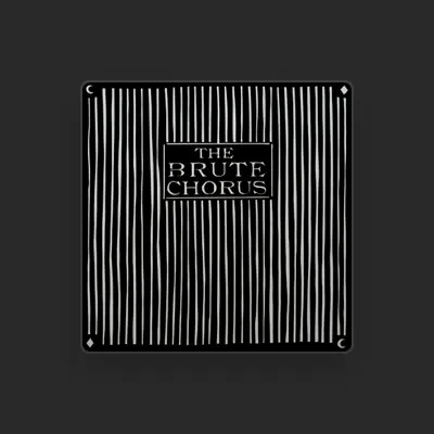 Listen to The Brute Chorus, watch music videos, read bio, see tour dates & more!
