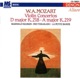 Wolfgang Amadeus Mozart Concerto In a Major Concerto In D Major