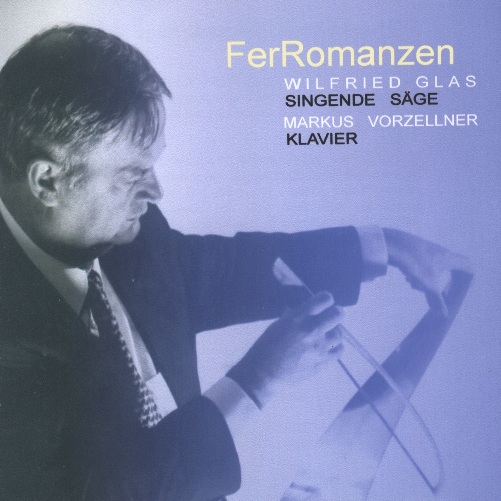 Обложка альбома «FerRomanzen: Wilfried Glas, Markus Vorzellner» — Wilfried Glaß & Markus Vorzellner