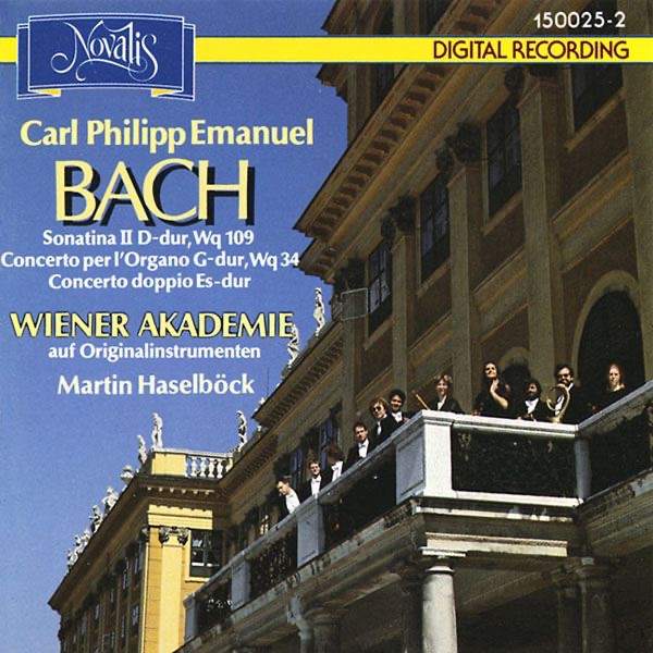 Carl Philipp Emanuel Bach: Sonatina II D-Dur, Wq. 109, Concerto Per L´Organo G-Dur, Wq. 34, Concerto Doppio Es-Dur