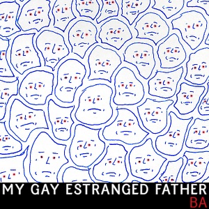 My Gay Estranged Father
