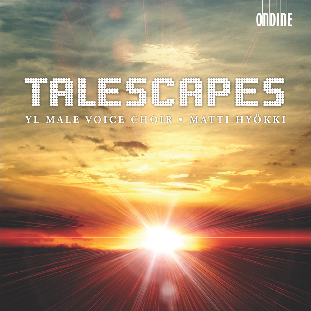 Обложка альбома «Talescapes» — Matti Hyökki, YL Male Voice Choir, Pasi Hyökki, Elina Jukola, Samuli Siikavirta, Olli Hannuksela, Mikko Hannuksela, Ville Matvejeff, Talla Vocal Ensemble & Veera Pesu