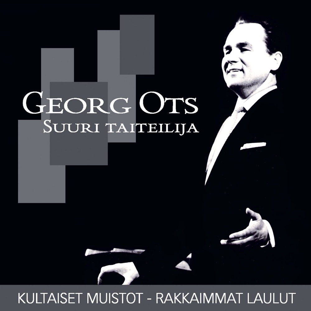 Обложка альбома «Suuri Taiteilija - Kultaiset Muistot - Rakkaimmat Laulut» — Georg Ots