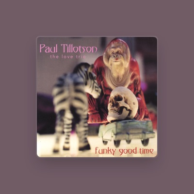 Listen to Paul Tillotson The Love Trio, watch music videos, read bio, see tour dates & more!