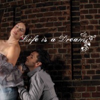 Life Is a Dream - Alisdair Hogarth, Anna Leese & Peter Lodahl